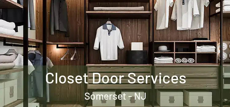 Closet Door Services Somerset - NJ