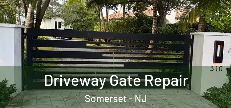 Driveway Gate Repair Somerset - NJ