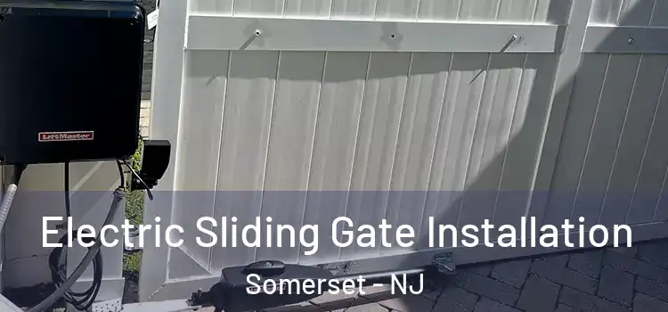 Electric Sliding Gate Installation Somerset - NJ