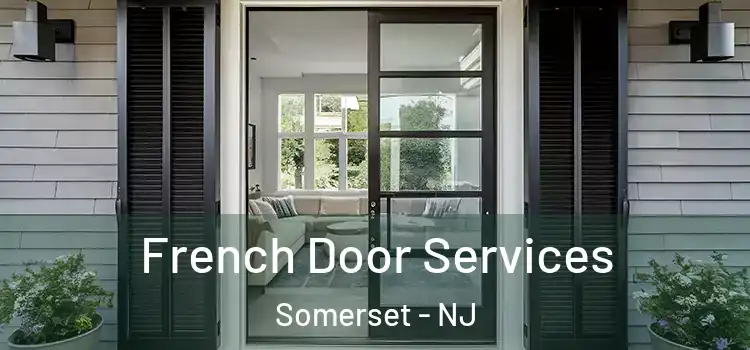  French Door Services Somerset - NJ