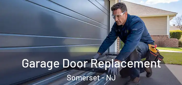  Garage Door Replacement Somerset - NJ
