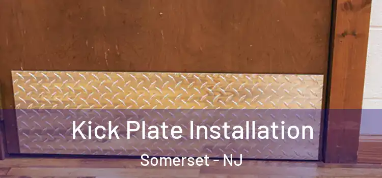 Kick Plate Installation Somerset - NJ