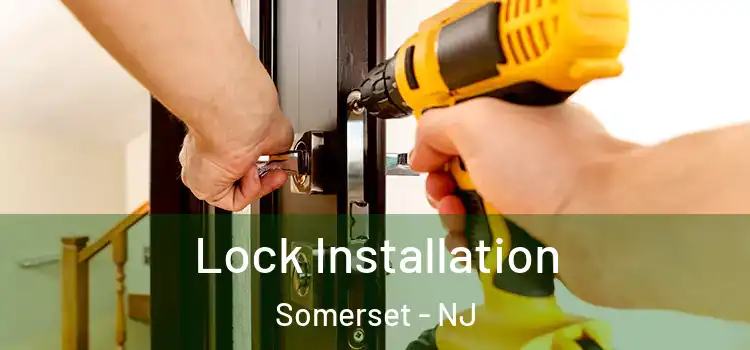 Lock Installation Somerset - NJ
