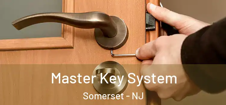Master Key System Somerset - NJ
