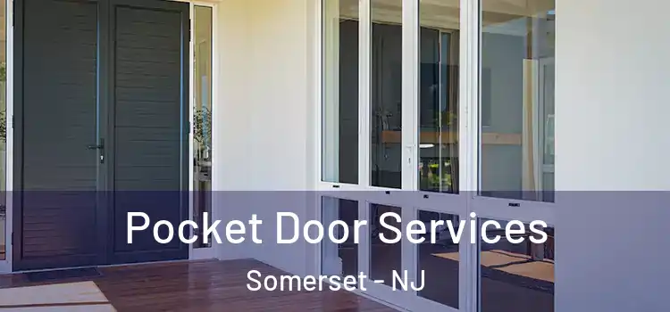 Pocket Door Services Somerset - NJ