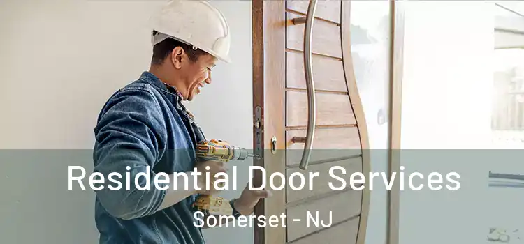 Residential Door Services Somerset - NJ