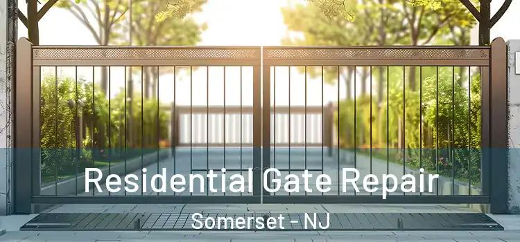Residential Gate Repair Somerset - NJ