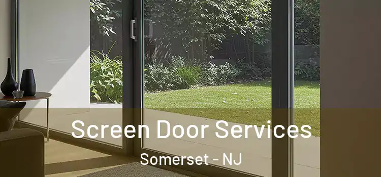Screen Door Services Somerset - NJ